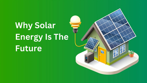 Why is Solar Energy So Beneficial For Us